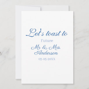 lets toast to future mr & mrs couple wedding blue invitation