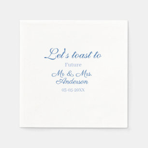 lets toast to future mr & mrs couple wedding blue napkin