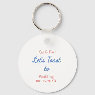 Let's toast to wedding add name date simple couple key ring