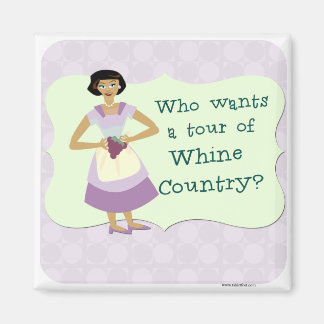 Lets Tour Whine Country! Magnet