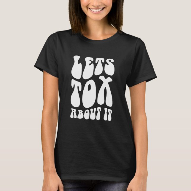 Lets Tox About It Aesthetic Nurse_1 T-Shirt (Front)