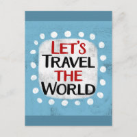 Let's Travel The World Postcard
