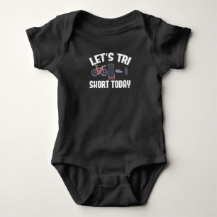 Let's Tri Short Today Triathlon Baby Bodysuit