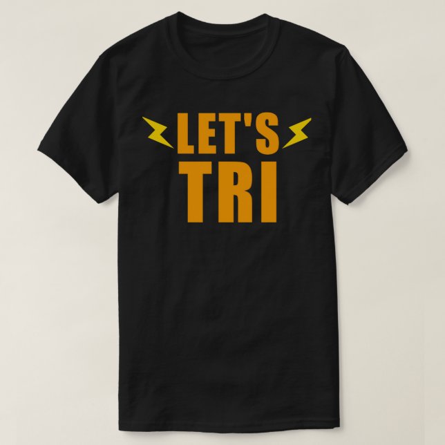 LETS TRI SWIM BIKE RUN GIFT TRIATHLET TRIATHLON 7 T-Shirt (Design Front)
