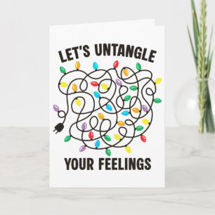 Let's Untangle Your Feelings Christmas Lights Ment Card