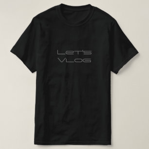 Lets Vlog Word Text Minimalist Personalise T-Shirt