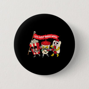 Lets Watch Horror Movies Funny Halloween Costume S 6 Cm Round Badge