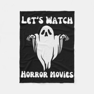 Let's Watch Horror Movies Funny Halloween Men Wome Fleece Blanket
