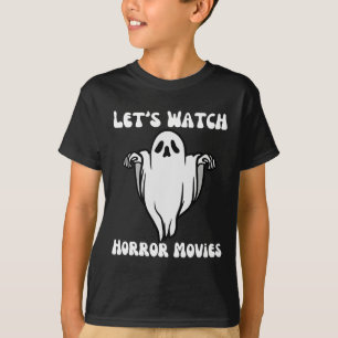 Let's Watch Horror Movies Funny Halloween Men Wome T-Shirt