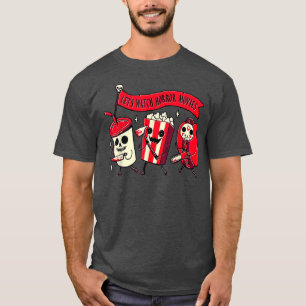 Lets Watch Horror Movies Funny Halloween Midnight  T-Shirt