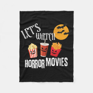 Let's Watch Horror Movies Funny Halloween Party Fr Fleece Blanket
