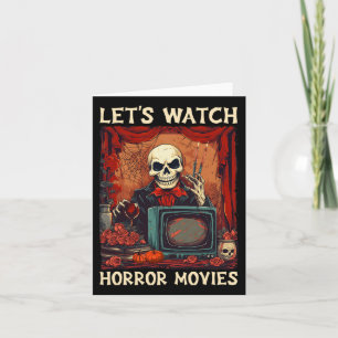 Let's Watch Horror Movies Gothic Halloween Skeleto Card