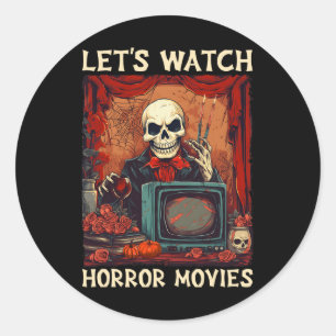 Let's Watch Horror Movies Gothic Halloween Skeleto Classic Round Sticker