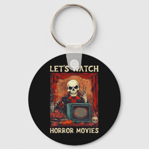 Let's Watch Horror Movies Gothic Halloween Skeleto Key Ring