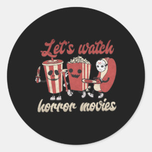 Lets Watch Horror Movies Halloween Funny Ghost Ske Classic Round Sticker
