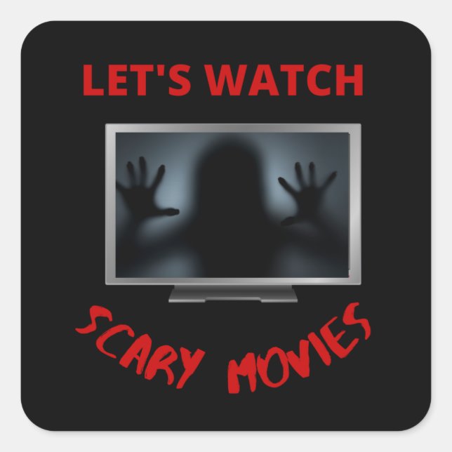 let's watch scary movies square sticker (Front)