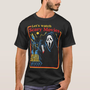Let's Watch Scary Movies T-Shirt