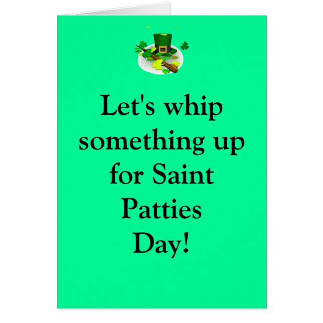 Let's whip something up for Saint Patt... (Front)