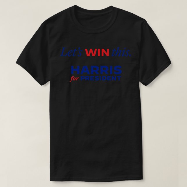 Lets WIN This Kamala  for 2024 T-Shirt (Design Front)