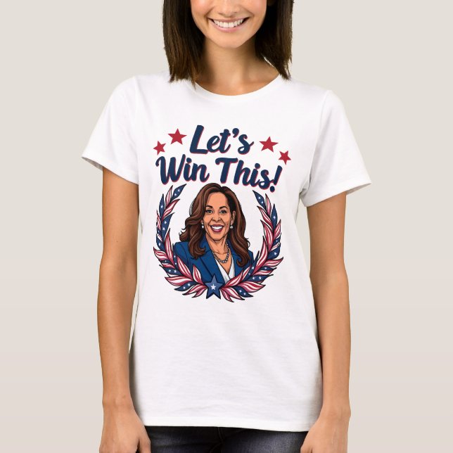 Let's Win This Kamala Harris T-Shirt (Front)