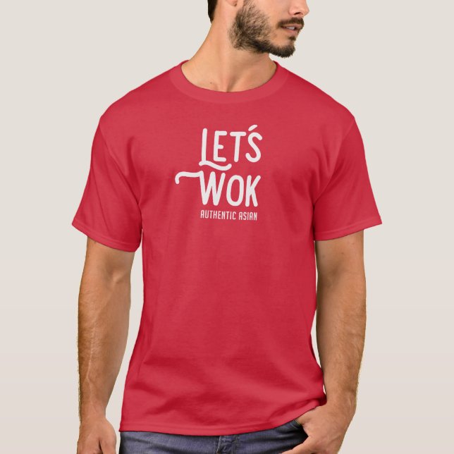 Let's Wok T Shirt (Front)