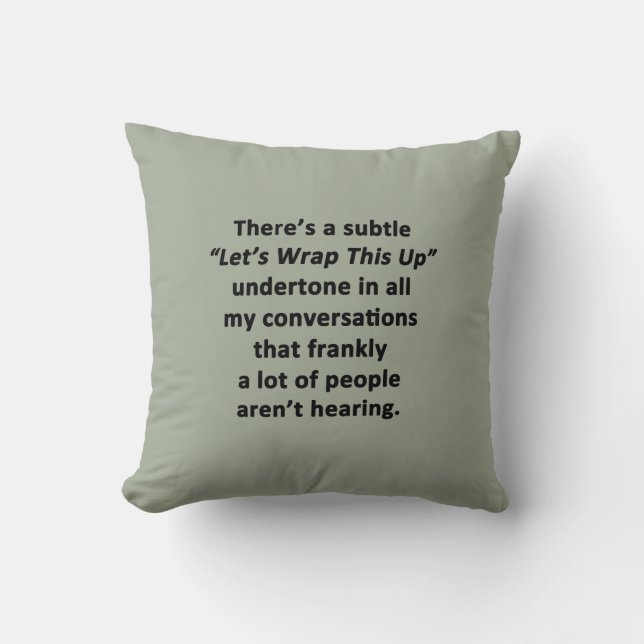 Let's Wrap This Up Cushion (Front)