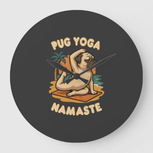 LET'S YOGA WITH YOUR PUG - NAMASTE LARGE CLOCK