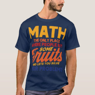 Lets You Solve Their Problems Math Mathmatics 1 T-Shirt