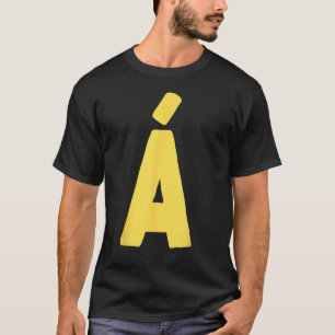 Letter Á big and bold in yellow T-Shirt
