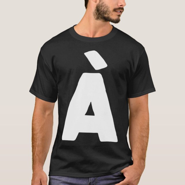Letter À big and bold white T-Shirt (Front)