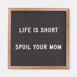 Letter board Funny Quote Spoil Your Mum Magnet