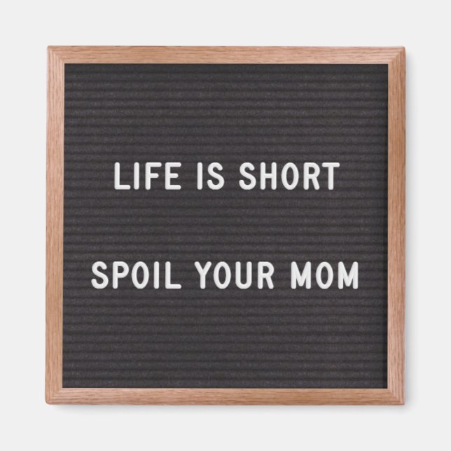 Letter board Funny Quote Spoil Your Mum Magnet (Front)