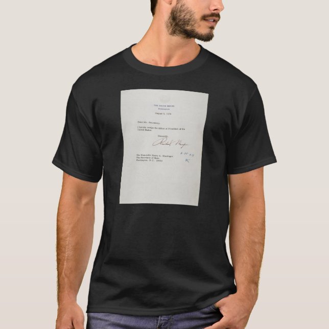 Letter of Resignation of Richard M. Nixon 1974 T-Shirt (Front)