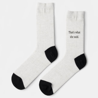 Lettering black on linen, That's What She Said  Socks