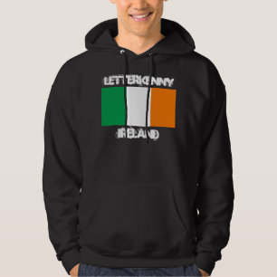 Letterkenny, Ireland with Irish flag Hoodie