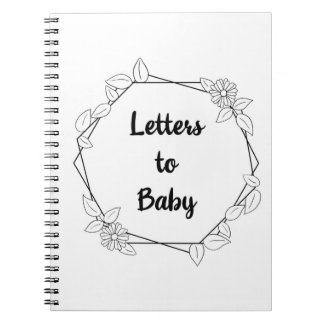 Letters to Baby Monochrome Notebook Journal