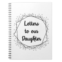 Letters to Daughter Monochrome Notebook Journal