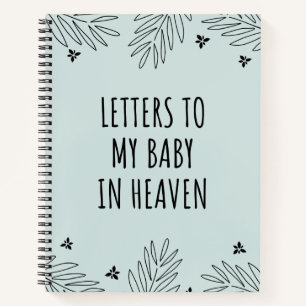 letters To My Baby In Heaven Notebook