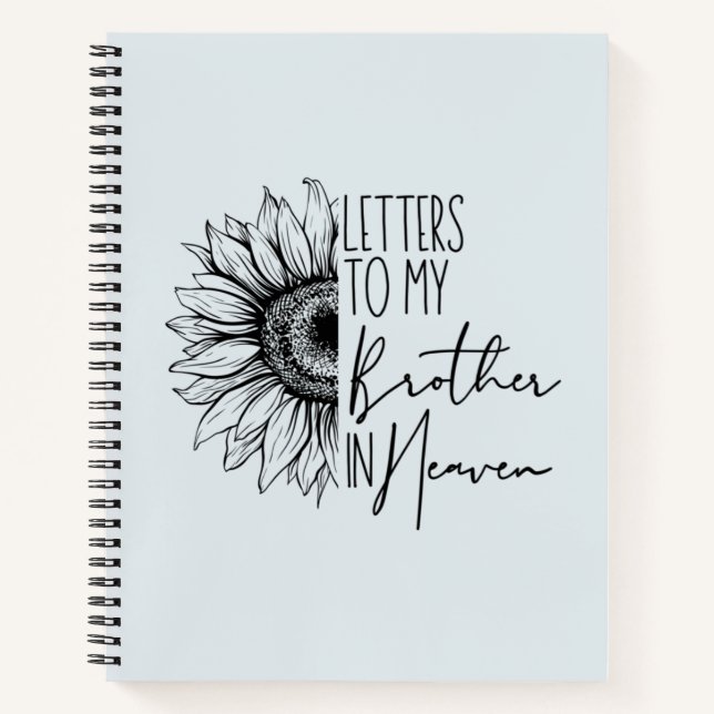 Letters To My Brother In Heaven Notebook (Front)