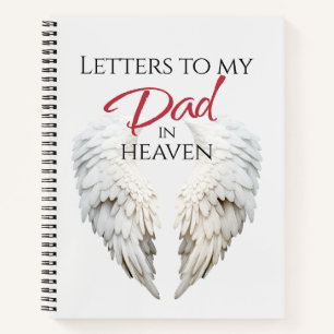Letters to my Dad in Heaven Notebook