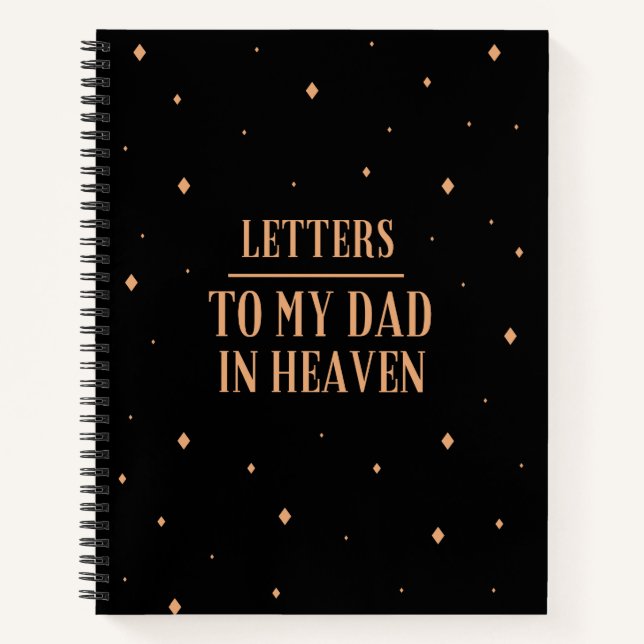 Letters To My Dad In Heaven Notebook (Front)