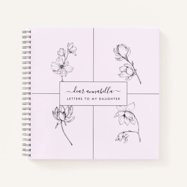 Letters to my daughter modern simple flowers notebook (Front)