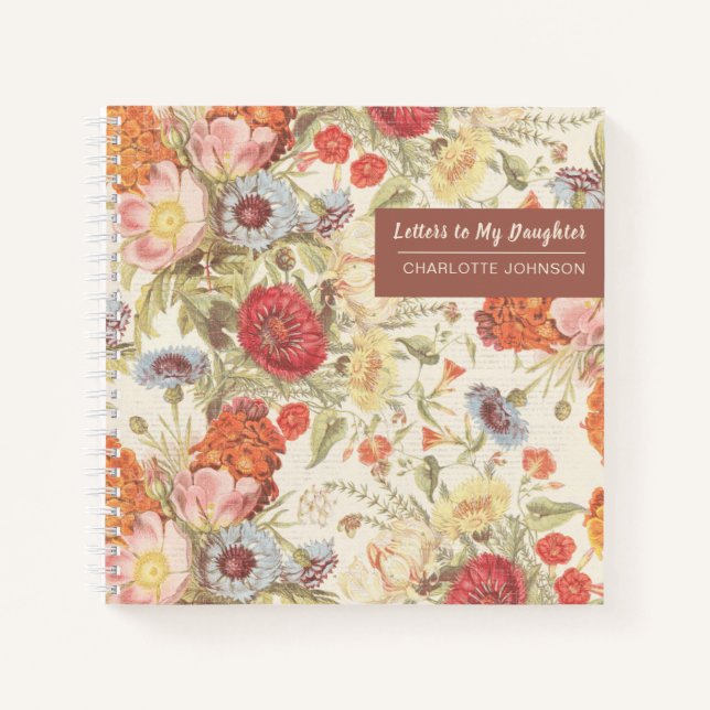 Letters to My Daughter Vintage Flowers Keepsake Notebook (Front)