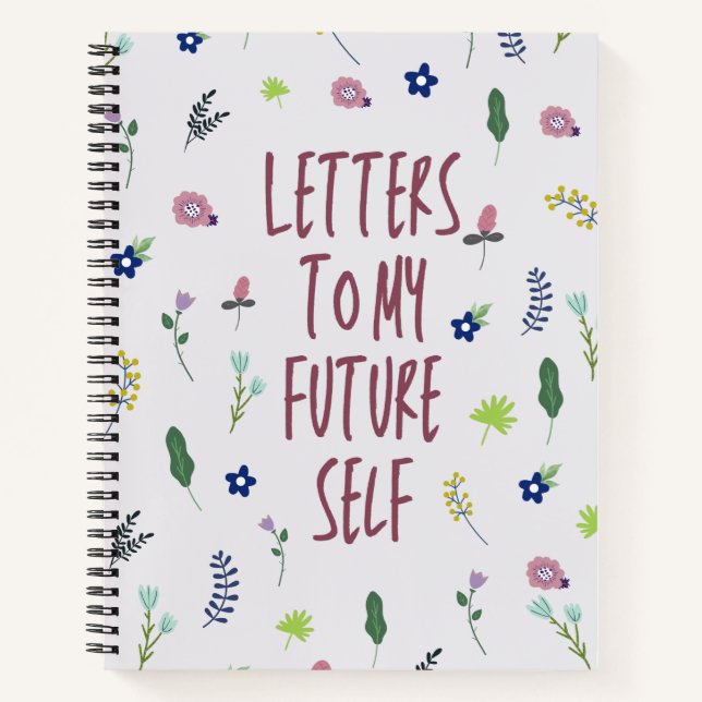 Letters To My Future Self for Teens Notebook (Front)