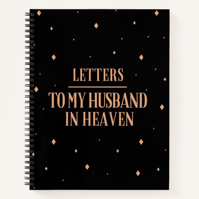 Letters To My Husband In Heaven Notebook (Front)