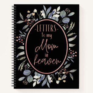 Letters To My Mum In Heaven Notebook
