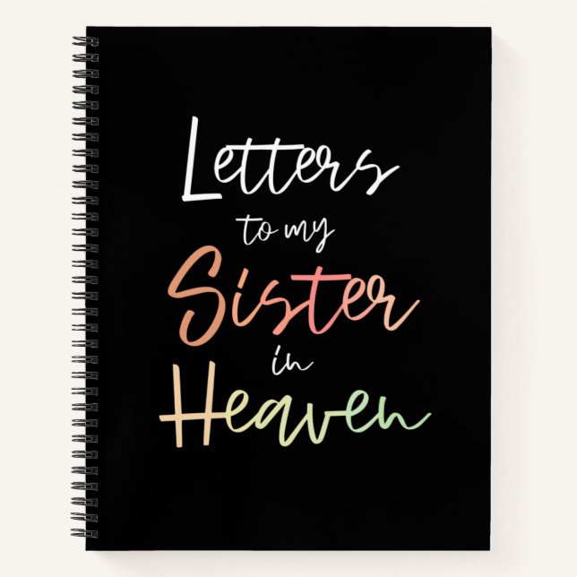 Letters To My Sister In Heaven Notebook (Front)
