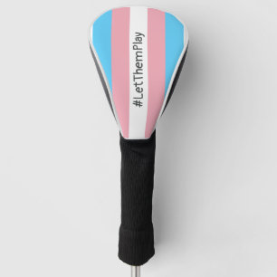 #LetThemPlay Transgender Athletes Trans Flag Golf Head Cover