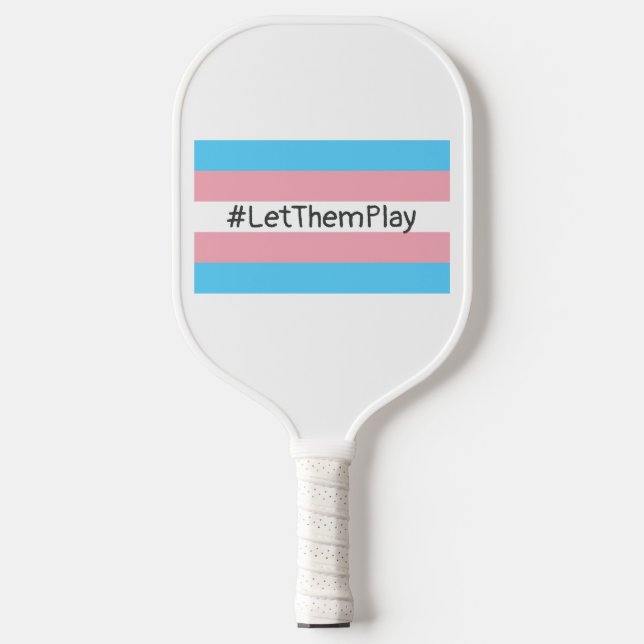 #LetThemPlay Transgender Athletes Trans Flag Pickleball Paddle (Front)