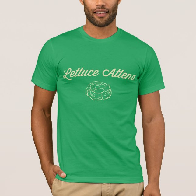 Lettuce Attend - 2.0 T-Shirt (Front)